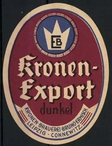 Getränkeetikett Kronen-Brauerei Bruno Ermisch, Leipzig-Connewitz, Kronen-Export dunkel