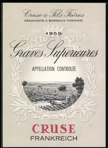 Getränkeetikett Bordeaux /Gironde, Cruse & Fils Fréres, 1959 Graves Superieures, Wein