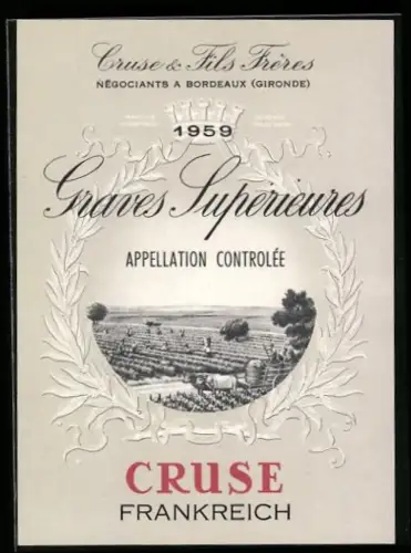Getränkeetikett Bordeaux /Gironde, Cruse & Fils Fréres, 1959 Graves Superieures, Wein