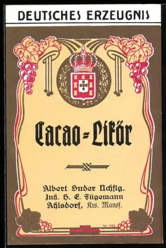 Getränkeetikett Albert Suder Nachflg., Ahlsdorf /Mansfeld, Inh. H. E. Fügemann, Cacao-Likör
