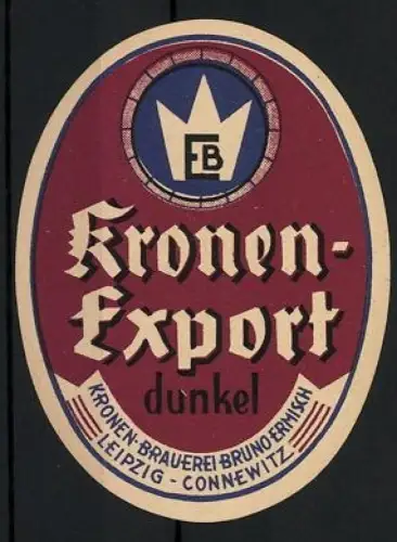 Getränkeetikett Kronen-Brauerei Bruno Ermisch, Leipzig-Connewitz, Kronen-Export dunkel