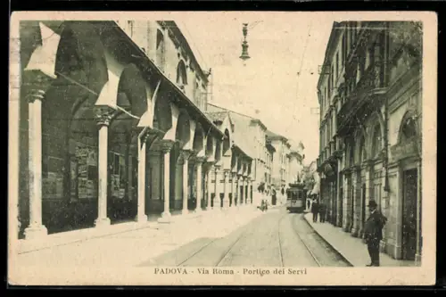 AK Padova, Via Roma, Portico dei Servi, Strassenbahn