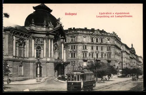 AK Budapest, Leopoldring mit Lustspieltheater und Strassenbahn