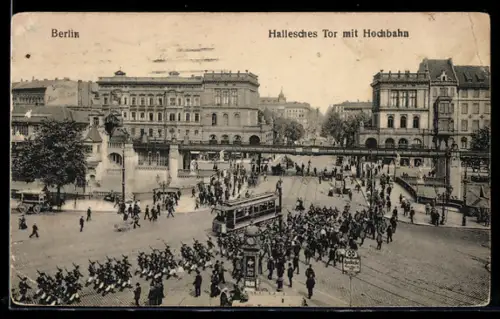 AK Berlin-Kreuzberg, Hallesches Tor, Hochbahn, Strassenbahn, Platzansicht