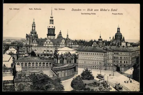 AK Dresden, Blick von Weber`s Hotel auf Zwinger, Schloss, Frauenkirche, Strassenbahn