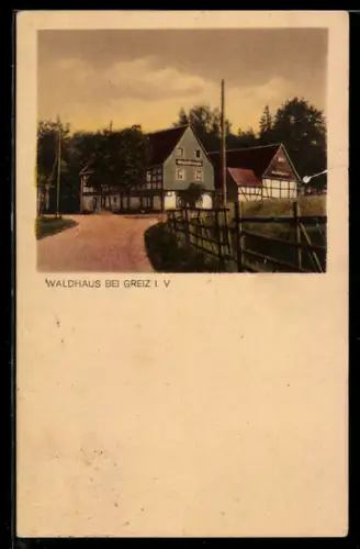 AK Greiz i. V., Gasthof Waldhaus