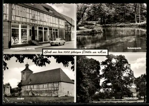 AK Pöhlde am Harz, Geschäftshaus Dietrich, Ruhmequelle, Kirche, Gerichtslinde