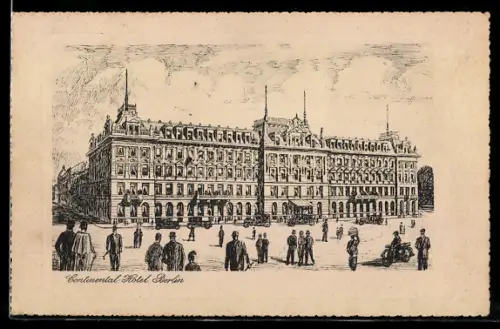Künstler-AK Berlin, Continental-Hotel, Eigentümer Louis Adlon, Neustädtische Kirchstrasse