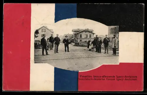 AK Igney-Avricourt, Französisch-deutsche Grenze mit Zöllnern, Nationalflaggen-Hintergrund