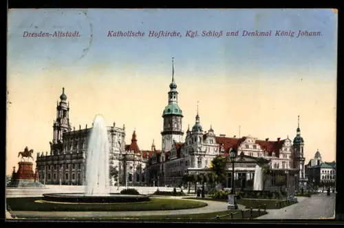 AK Dresden-Altstadt, Katholische Hofkirche, Kgl. Schloss, Denkmal König Johann