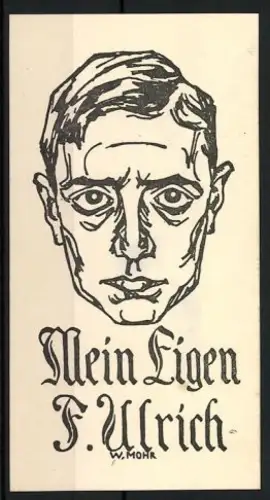 Exlibris von W. Mohr: F. Ulrich, Portrait eines ernsten Mannes, mein Eigen