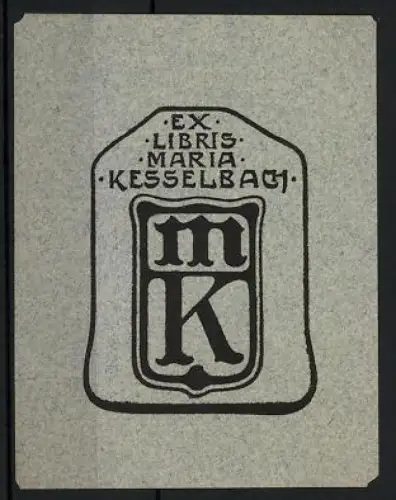 Exlibris Maria Kesselbach, Monogramm MK im Wappenstil