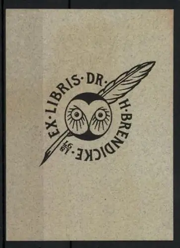 Exlibris Dr. H. Brendicke, Eule und Feder