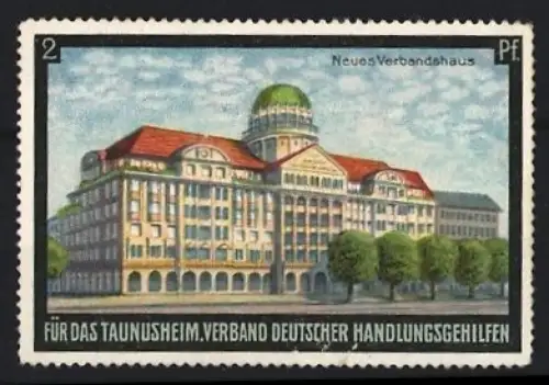 Reklamemarke Taunusheim, Verband deutscher Handlungsgehilfen für das Taunusheim, Neues Verbandshaus