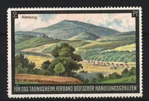 Reklamemarke Altkönig, Verband deutscher Handlungsgehilfen für das Taunusheim, Landschaftsansicht
