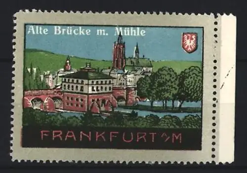 Reklamemarke Frankfurt a. M., Alte Brücke m. Mühle, Ortsansicht mit Wappen