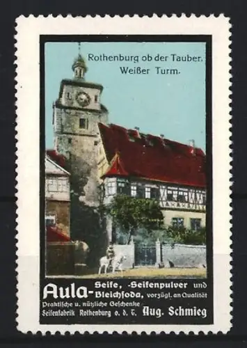 Reklamemarke Rothenburg ob der Tauber, Aug. Schmieg, Aula-Seife, Weisser Turm