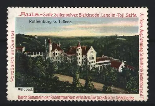 Reklamemarke Rothenburg, Aug. Schmieg, Seifenfabrik, Schlossansicht Wildbad