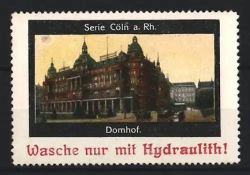 Reklamemarke Cöln, Hydraulith Reinigungsmittel, Domhof