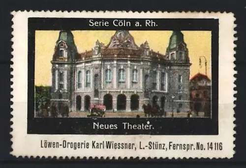 Reklamemarke Leipzig-Stünz, Karl Wiessner, Löwen-Drogerie, Neues Theater in Köln