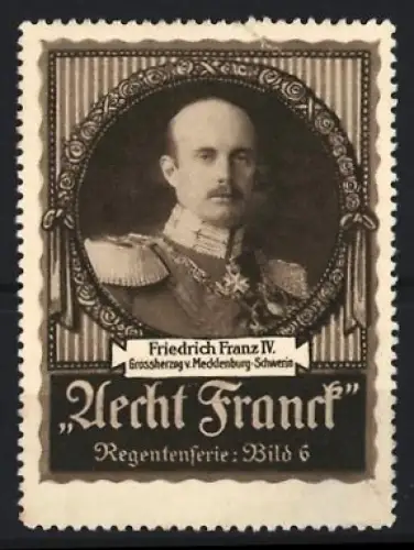 Reklamemarke Aecht Franck, Kaffee, Grossherzog Friedrich Franz IV. v. Mecklenburg-Schwerin, Regentenserie Bild 6