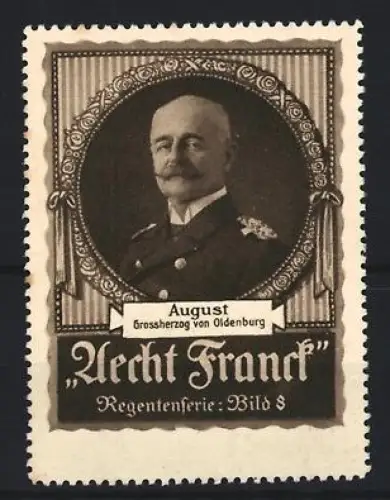 Reklamemarke Aecht Franck, Kaffee, August Grossherzog von Oldenburg, Regentenserie Bild 8