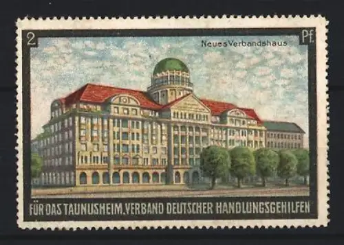 Reklamemarke Verband deutscher Handlungsgehilfen für das Taunusheim, Neues Verbandshaus