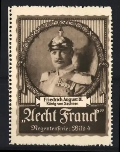 Reklamemarke Aecht Franck, Kaffee, Friedrich August III König von Sachsen mit Pickelhaube, Regentenserie Bild 4