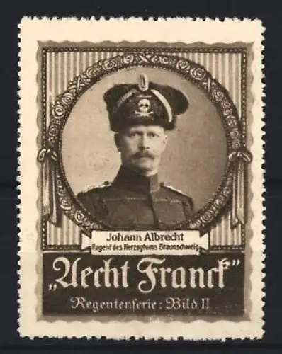 Reklamemarke Aecht Franck, Johann Albrecht Regent des Herzogtums Braunschweig, Regentenserie Bild 11