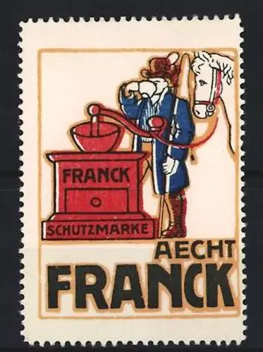 Reklamemarke Aecht Franck, Kaffee, Kaffeemühle und Mann mit Pferd
