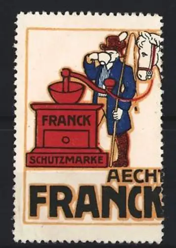 Reklamemarke Aechte Franck, Kaffee, Kaffeemühle und Bauer mit Pferd