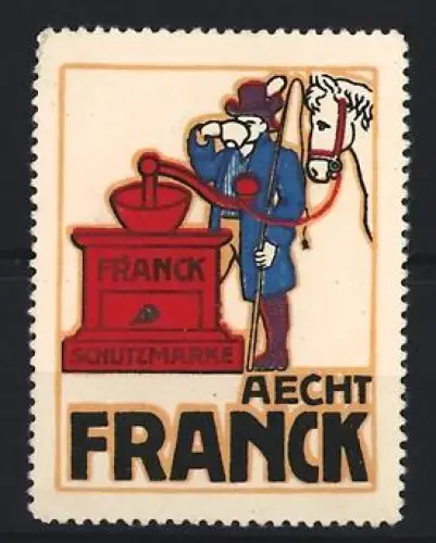 Reklamemarke Aecht Franck, Kaffee, Mann mit Kaffeemühle und Pferd