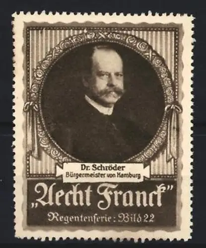 Reklamemarke Aecht Franck, Kaffee, Bürgermeister Dr. Schröder, Regentenserie Bild 22