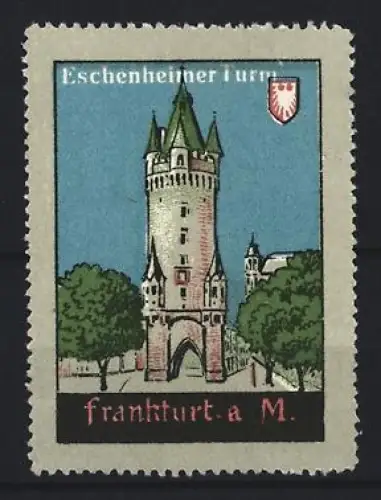 Reklamemarke Frankfurt a. M., Eschenheimer Turm, Turm mit Stadtwappen