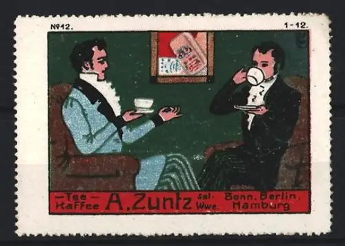 Reklamemarke Bonn, A. Zuntz, Tee und Kaffee, Tee trinkende Herren