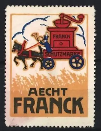 Reklamemarke Aecht Franck, Kaffee, Kaffeewagen, Trompeter und Pferd