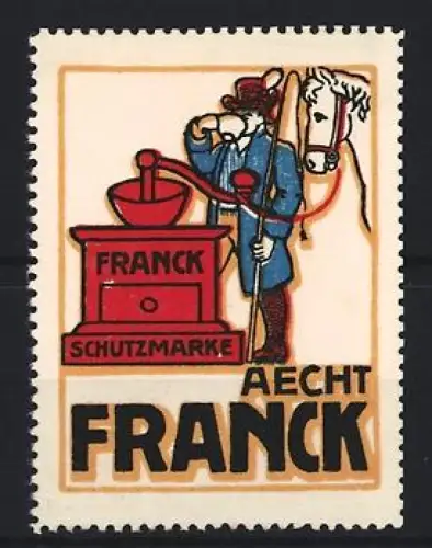 Reklamemarke Aecht Franck, Kaffee, Mann mit Kaffeemühle und Pferd