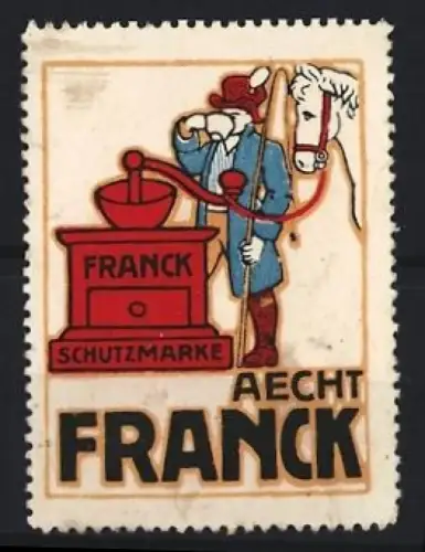 Reklamemarke Aecht Franck, Kaffee, Mann mit Kaffeemühle und Pferd