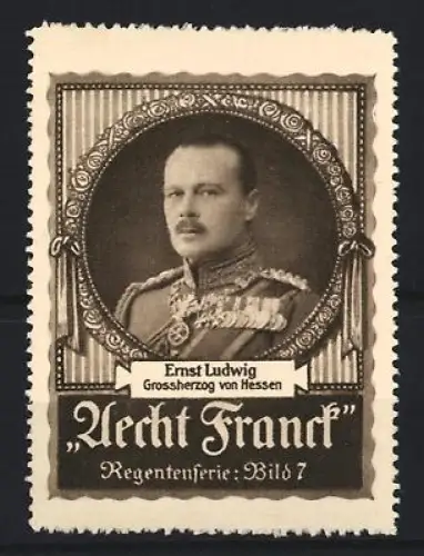 Reklamemarke Aecht Franck, Kaffee, Ernst Ludwig Grossherzog von Hessen, Regentenserie Bild 7