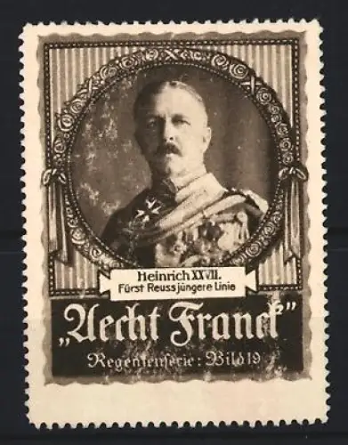 Reklamemarke Aecht Franck, Kaffee, Heinrich XXVII., Fürst Reuss jüngere Linie, Regentenserie Bild 19