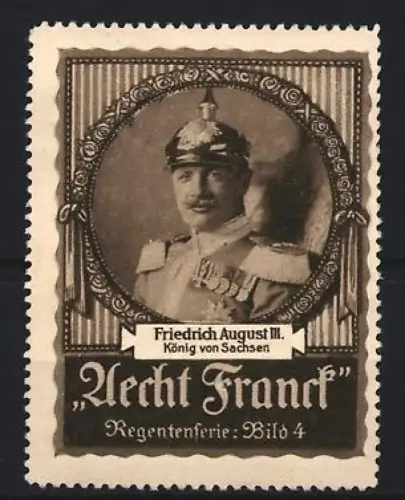 Reklamemarke Aecht Franck, Kaffee, Friedrich August III. König von Sachsen, Regentenserie Bild 4