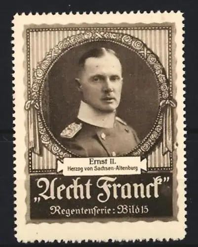 Reklamemarke Aecht Franck, Kaffee, Ernst II. Herzog von Sachsen-Altenburg, Regentenserie Bild 15