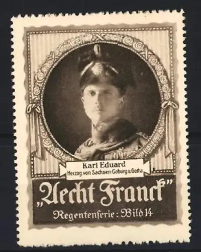 Reklamemarke Aecht Franck, Kaffee, Herzog Karl Edward von Sachsen-Coburg und Gotha, Regentenserie Bild 14