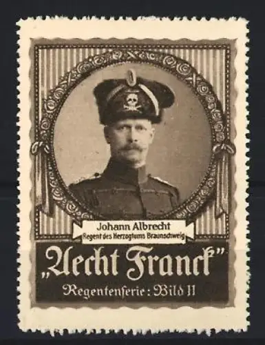 Reklamemarke Aecht Franck, Kaffee, Johann Albrecht Regent des Herzogtums Braunschweig, Regentenserie Bild 11