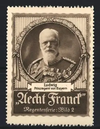 Reklamemarke Aecht Franck, Kaffee, Ludwig Prinzregent von Bayern, Regentenserie Bild 2