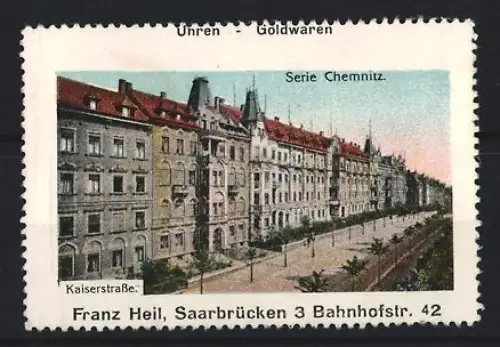 Reklamemarke Saarbrücken, Franz Heil, Uhren und Goldwaren, Kaiserstrasse in Chemnitz