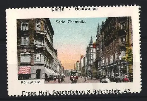 Reklamemarke Saarbrücken, Franz Heil, Uhren und Goldwaren, Königstrasse in Chemnitz
