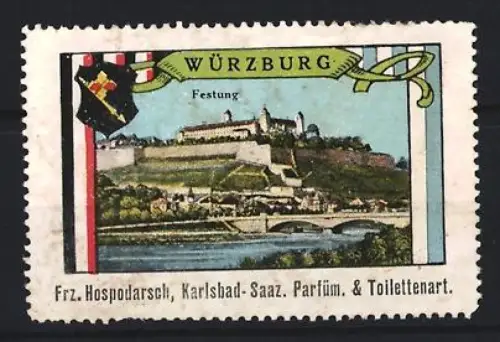 Reklamemarke Karlsbad-Saaz, Frz. Hospodarsch, Parfüm, Festung in Würzburg