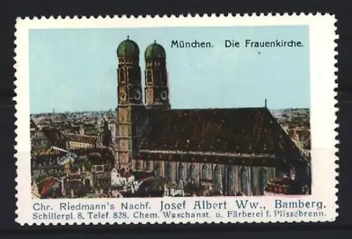 Reklamemarke Bamberg, Chr. Riedmann`s Nachf. Josef Albert Ww, Fäbrerei, Frauenkirche in München