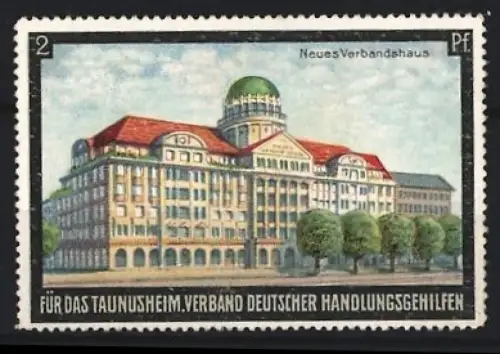Reklamemarke Verband deutscher Handlungsgehilfen für das Taunusheim, Neues Verbandshaus